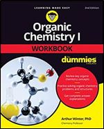ORGANIC CHEMISTRY I WORKBOOK FOR DUMMIES