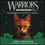 Warriors Super Edition: Squirrelflight's Hope [Audiobook]