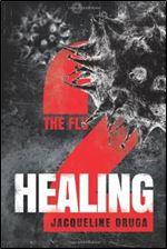 The Flu 2: Healing (Volume 2)