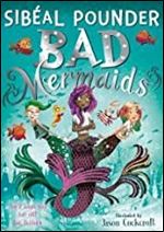 Bad Mermaids Make Waves (Bad Mermaids #1)