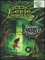 Recess Is a Jungle! (Eerie Elementary #3)