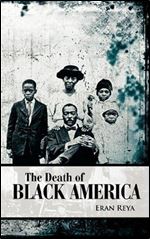 The Death of Black America